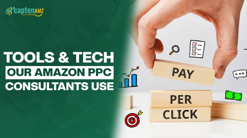 Tools & Tech Our Amazon PPC Consultants Use