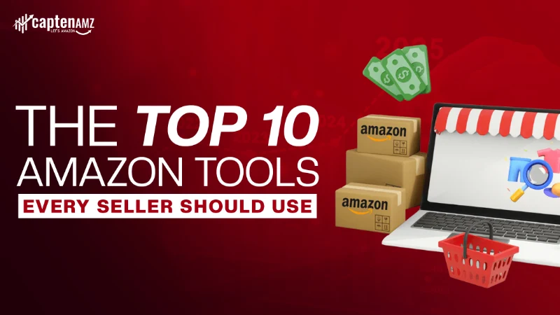 Top 10 Amazon FBA Seller Tools 2025 for PPC and Listing Optimization