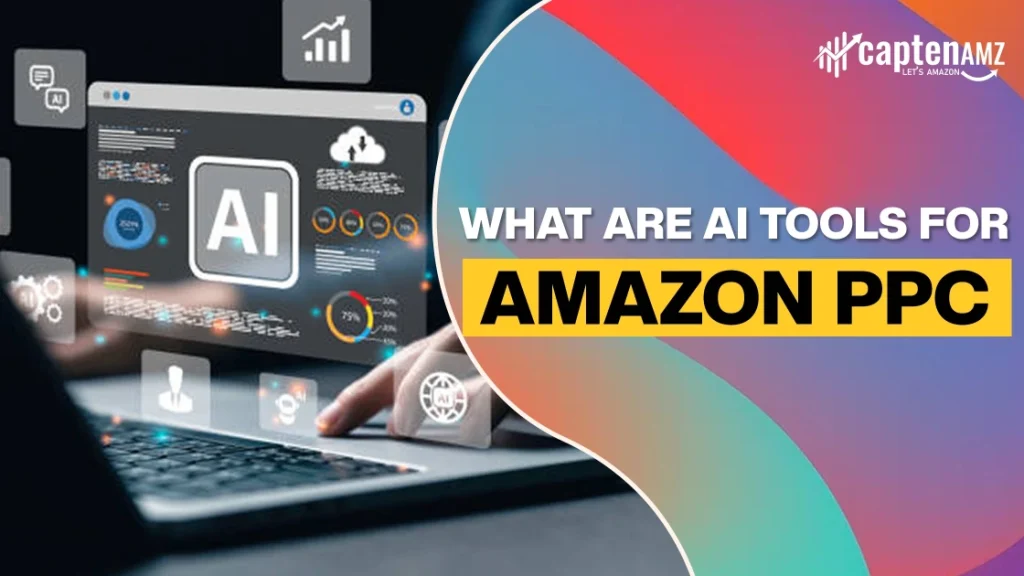 What Are AI Tools for Amazon PPC