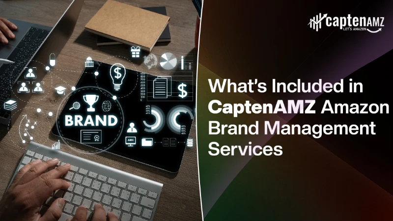 What’s Included in CaptenAMZ Amazon Brand Management Services