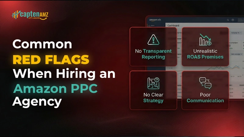 Common Red Flags When Hiring an Amazon PPC Agency