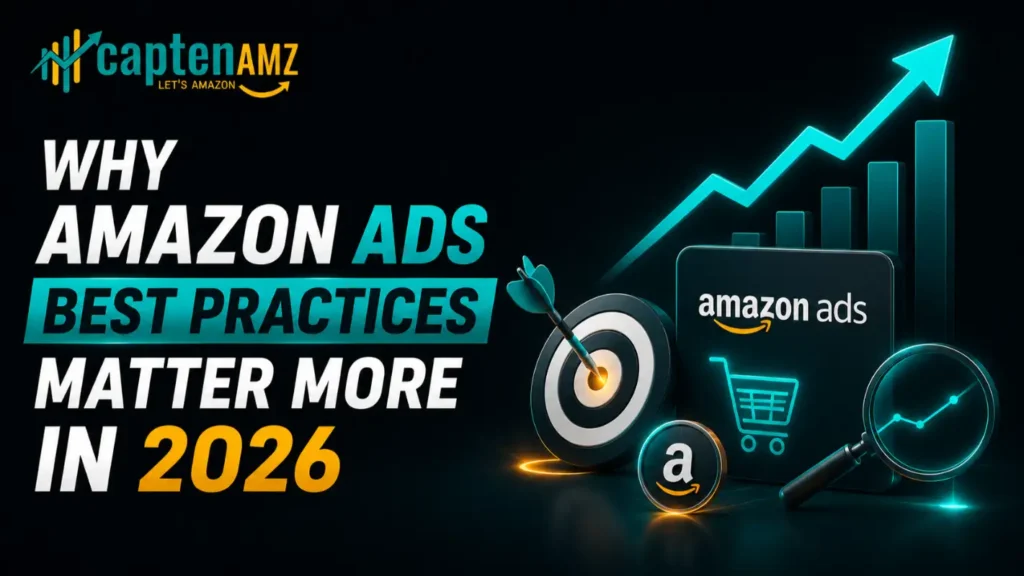 Amazon Ads Best Practices Matter More in 2026
Amazon Ads Best Practices 2026